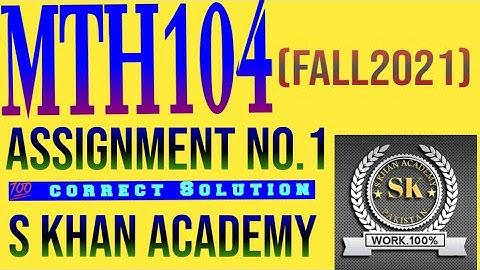 MTH104 ASSIGNMENT NO 1 CORRECT SOLUTION FALL 2021.|EQUIVALENCE RELATION OF PARTITION|S KHAN ACADEMY|