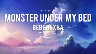 Bebe Rexha - Monster under my bed (Lyrics)