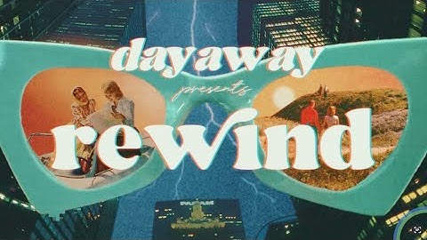 dayaway - rewind (Official Lyric Video)