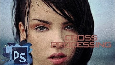 [TUTORIAL] Cross Processing | Photoshop |