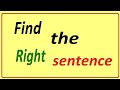 Which SENTENCE is RIGHT?