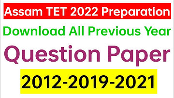 Assam TET 2022 Preparation Download All Previous Year Question Paper 2012-2019-2021