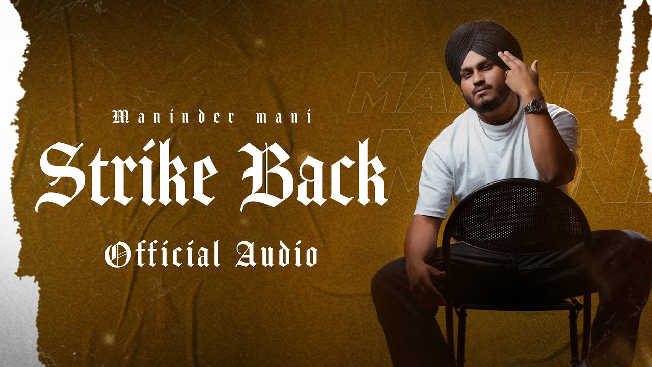 Watch Strike Back (Official Audio) Maninder Mani on YouTube Watch Strike Back (Official Audio) Maninder Mani on YouTube