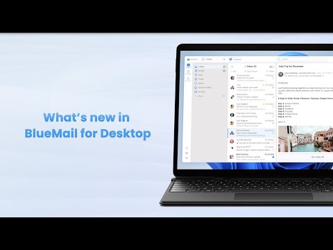 What's new in BlueMail for Desktop