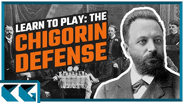 Chess Openings: Learn to Play the Chigorin Defense!