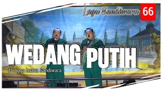Download lagu WA KOSLET WA KOCRET - WEDANG PUTIH || LAGU SANDIWARA LINGGA BUANA