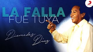 Video thumbnail of "La Falla Fue Tuya, Diomedes Díaz Y Juancho Rois - Letra Oficial"