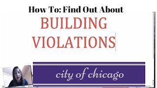 How To: Find Out About Violations on a property in the City of Chicago