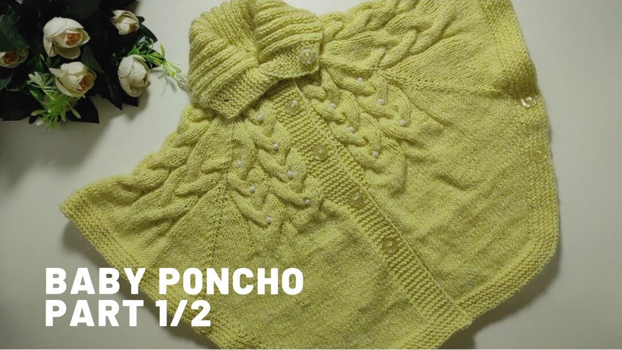 Baby Poncho 2 To 3 Years| Knitting Poncho Tutorial Part 1/2