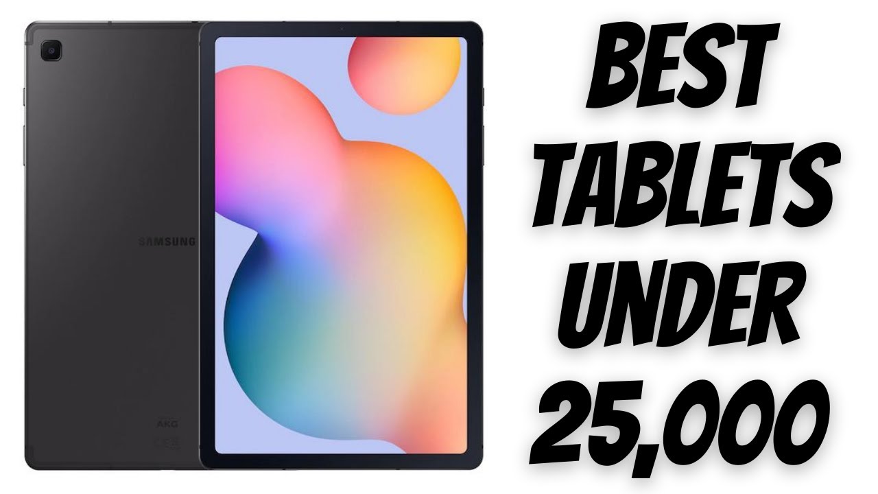Top 5 Best Tablets Under 25000 In October 2021 Best 4G Tablets under 25,000 in India 2021
