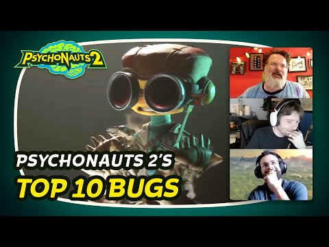 : Psychonauts 2's Top 10 Bugs