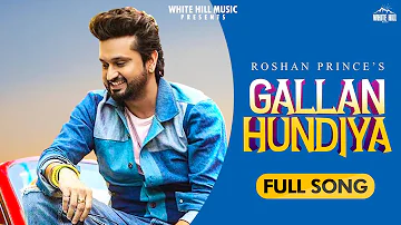 Gallan Hundiyan  : Roshan Prince | Happy Raikoti | Latest Punjabi Song 2020 | White Hill Music