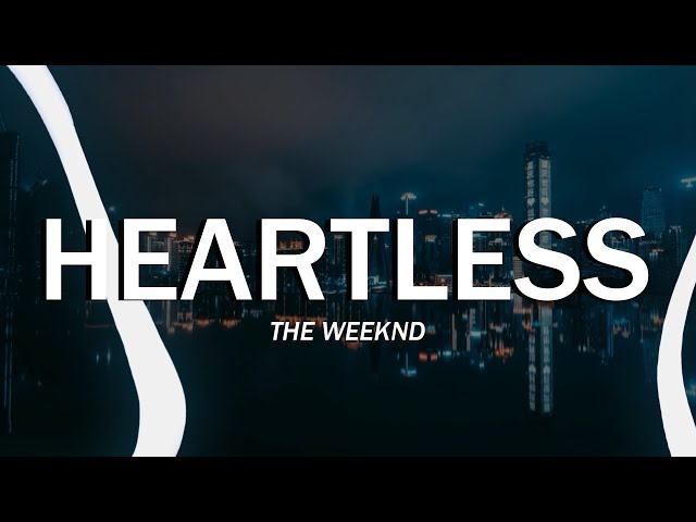 The Weeknd - Heartless (Clean - Lyrics) class=