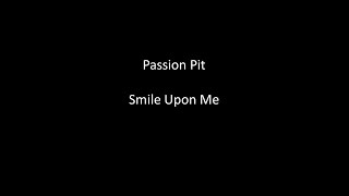 Passion Pit - Smile Upon Me Lyrics chords