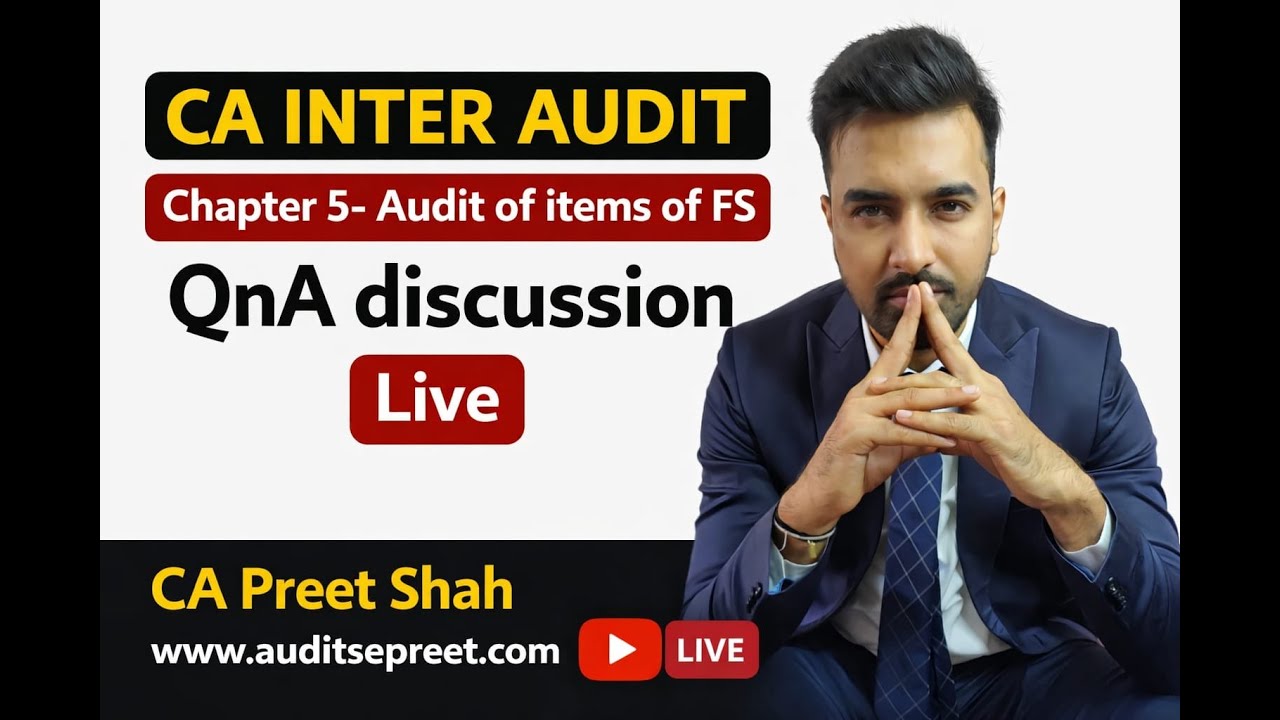 CA Inter Audit Chapter 5 LIVE | Audit of Items of FS | QnA Discussion ...