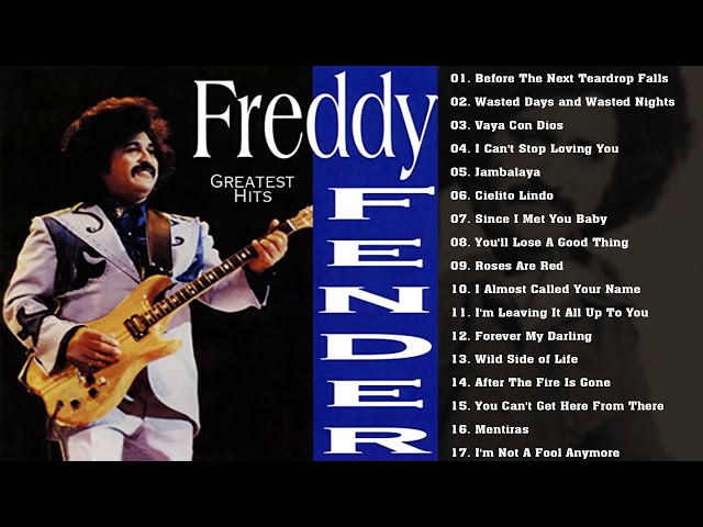 Freddy Fender Greatest Hits 🔥 The Best Songs Freddy Fender Of All Time Playlist class=