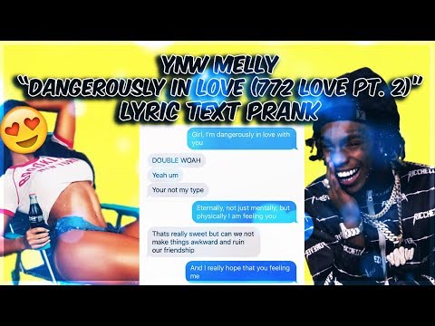 ynw-melly-"dangerously-in-love-(772-love-pt.-2)"-lyric-text-prank-on-girl-i-smashed