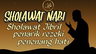 Sholawat jibril - penenang hati dan pikiran