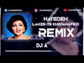 Hayedeh lahzeye khodahafezi remix  dj ahmadreza      