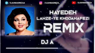 Hayedeh– Lahze-Ye Khodahafezi Remix ( DJ AHMADREZA ) - ریمیکس لحظه خداحافظی هایده