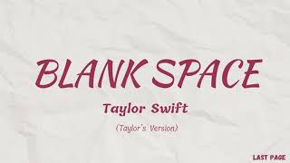 Taylor Swift - Blank Space (Taylor's Version) | Lyrics