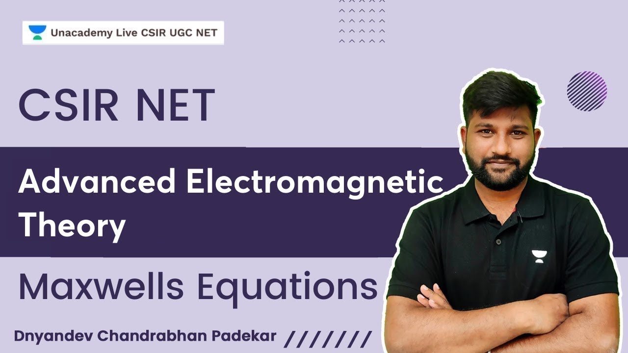 Advanced Electromagnetic Theory | Maxwells Equations | Dnyandev