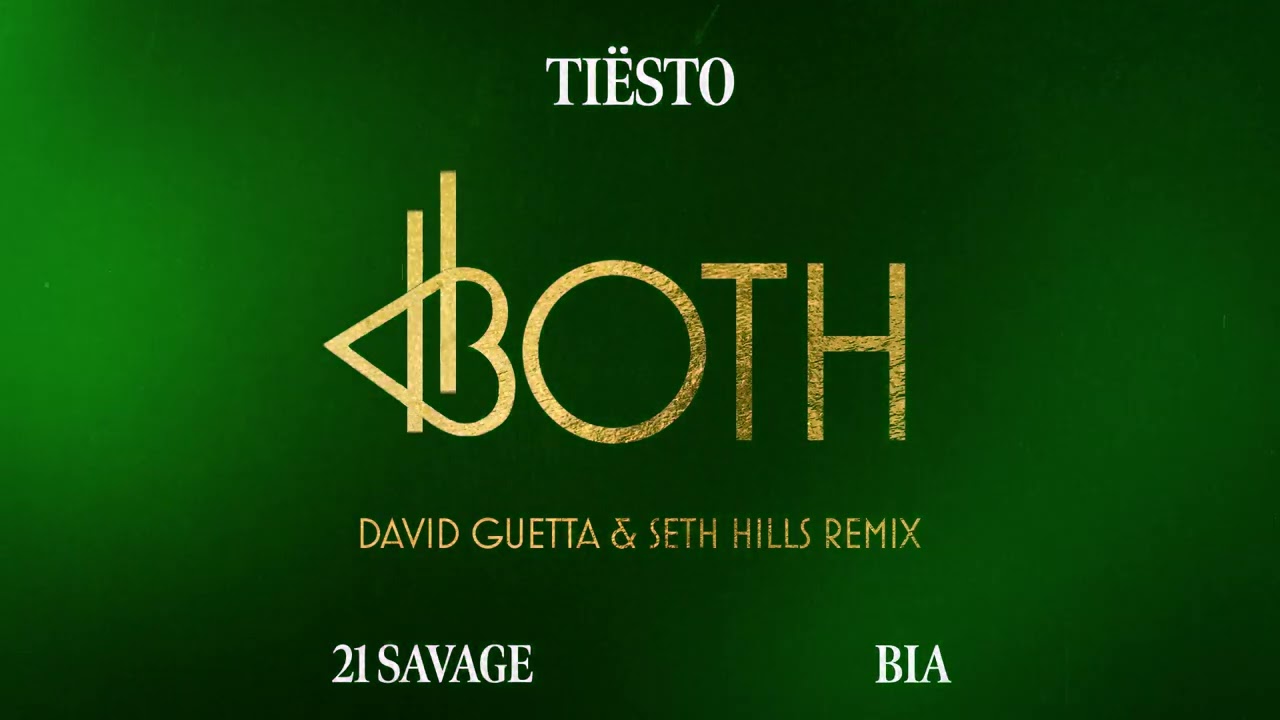 Tiësto & BIA – BOTH (with 21 Savage) (David Guetta & Seth Hills Remix) [Official Audio]