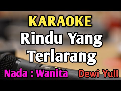 RINDU YANG TERLARANG - KARAOKE || NADA WANITA CEWEK || Pop Nostalgia || Dewi Yull