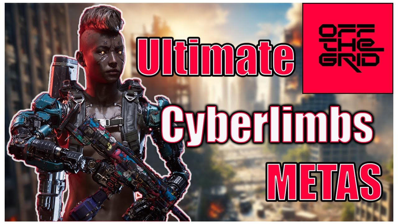 Meta Cyberlimbs Tested! Best Builds for Off The Grid Gameplay 🎯🔥