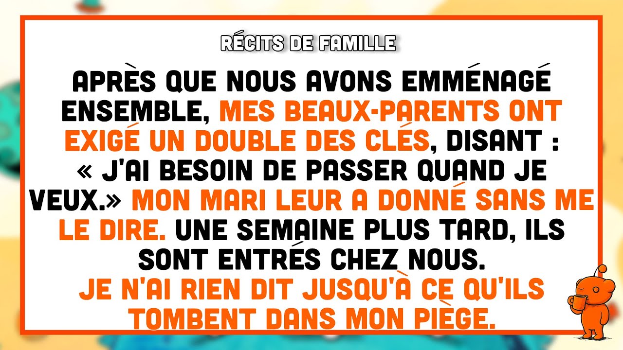 Mon mari a donné un double des clés à ses parents sans me le dire, alors j'ai changé les serrures...