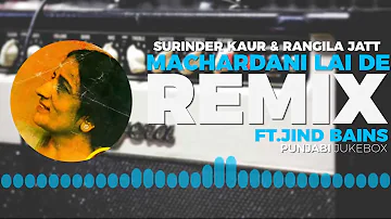 machardani lai de (remix) || surinder kaur & rangila jatt || old punjabi song || old is gold