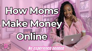 How To Make Money Online Without Experience, Followers, or Tech Skills