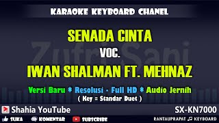 SENADA CINTA IWAN SHALMAN FEAT MEHNAZ KARAOKE