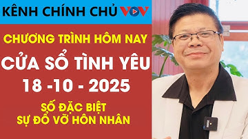[Số Đặc Biệt] Nghe Cửa Sổ Tình Yêu Ngày 18/10/2025 | Đinh Đoàn Giúp Bạn Đối Diện Với Sự Đổ Vỡ