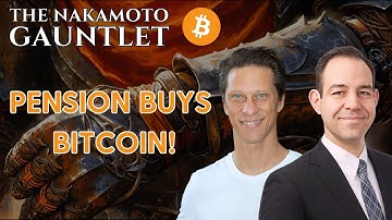 First US Pension to Buy Bitcoin | Rapha Zagury & Joe Carlasare | Nakamoto Gauntlet EP 3