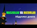 Abdulloh Domla - MASJIDLAR VA BOZORLAR