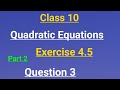 The new book of mathematics ml Aggarwal class 10 chapter 4 Quadratic Equations exercise 4.5 ques. 3