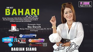 DELAY 4K THE BEST "BAHARI" ITA DK GROUP "EDISI MARGAMUKTI -CIMAHI-KUNINGAN BAGIAN SIANG