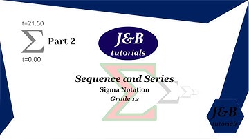 Sequence and Series #8 | Sigma Notation Part 2 | Grade 12 | Mathematics.