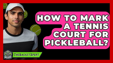 How To Mark A Tennis Court For Pickleball? - The Racket Xpert