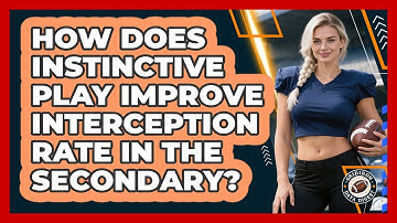 How Does Instinctive Play Improve Interception Rate In The Secondary? - Gridiron Data Digest