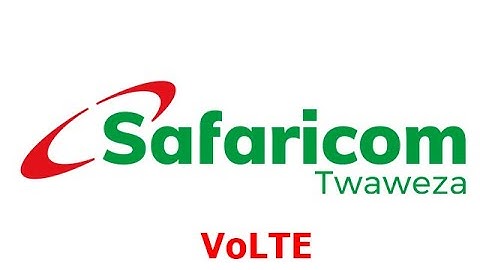 How to activate VoLTE for Safaricom SIM card