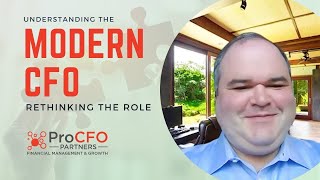 Understanding the Modern CFO: Rethinking The Role