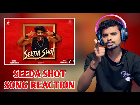 SEEDA SHOT - SONG REACTION | HARSHITH SHETTY OFFICIAL MUSIC VIDEO  @Chirayustudio PROD: JACK MICHAEL
