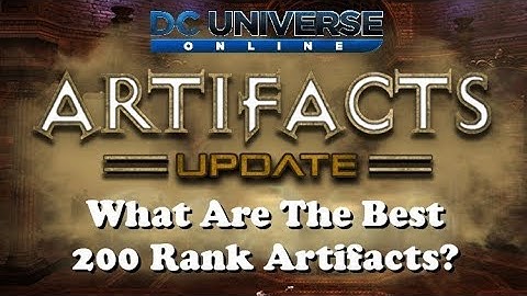 DCUO: What are the Best 200 Artifacts?
