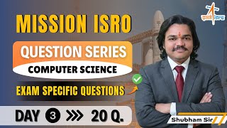 ISRO Technical Assistant CSE | Question Series Day 3 | PYQs + Most Expected Questions | Shubham Sir