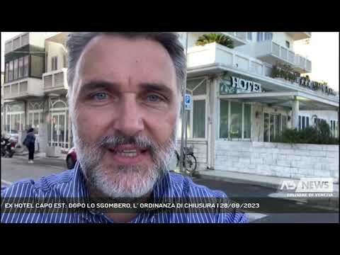 EX HOTEL CAPO EST: DOPO LO SGOMBERO, L’ ORDINANZA DI CHIUSURA | 28/09/2023