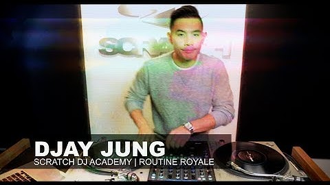 DJay Jung | Routine Royale, Episode 8 | Scratch DJ Academy