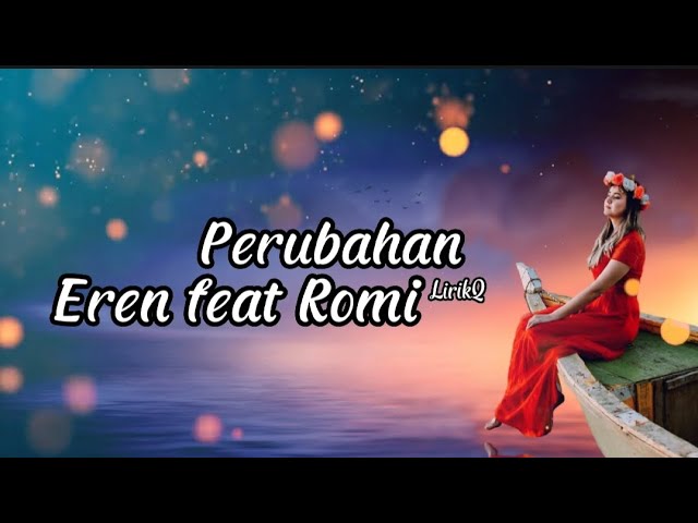 Perubahan Eren feat Romi lirik cover class=