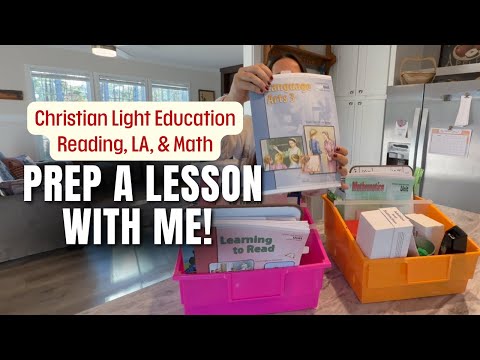 How to Prep for a Christian Light Education Lesson / Learning to Read, Language Arts, & Math Lessons